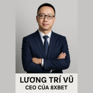 Avatar: Lương Trí Vũ CEO của 8xbet